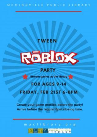 Tween Roblox Party Ages 9 14 Mcminnville Oregon - roblox public library