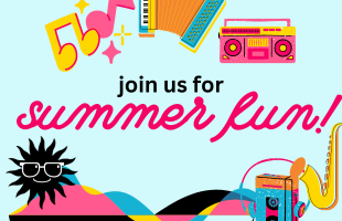 Join us for Summer Fun